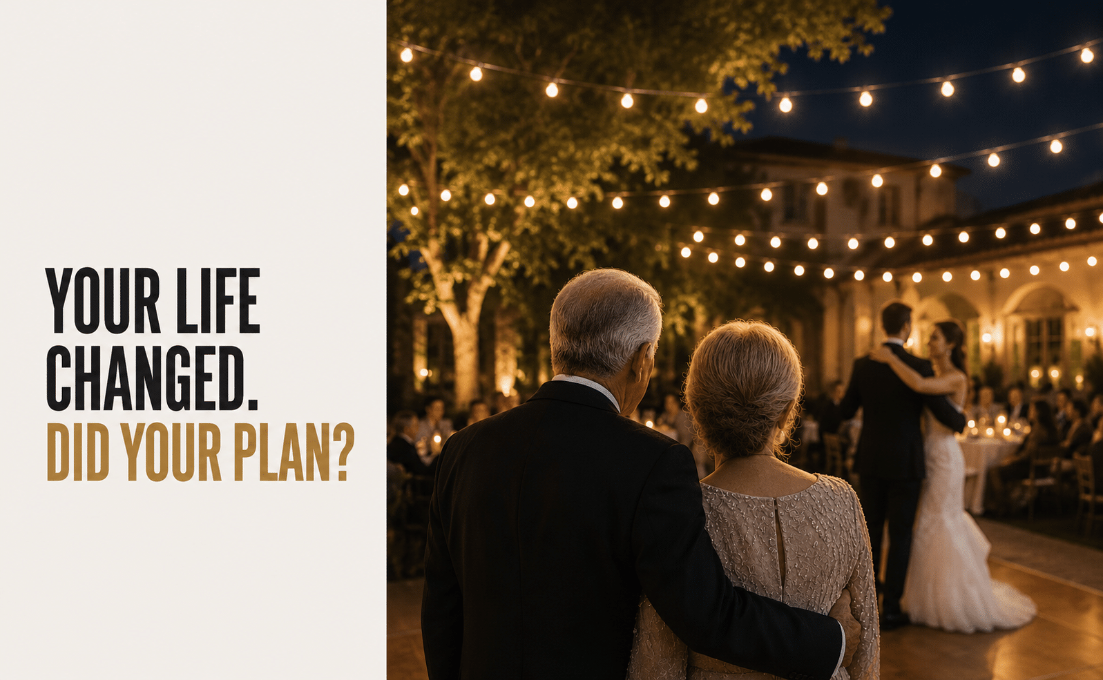 Your Life Changed. Did Your Plan?